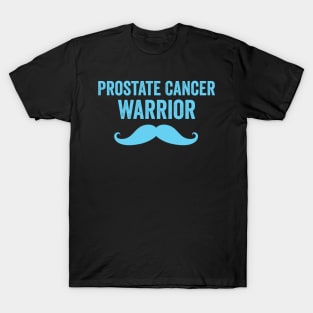 prostate cancer awareness - prostate cancer warrrior gift T-Shirt